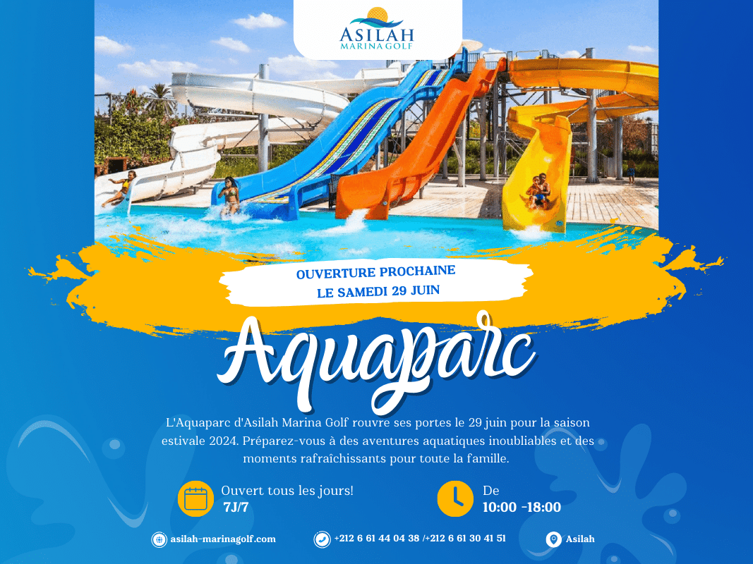 Réouverture de l'Aquaparc d'Asilah Marina Golf le 29 Juin pour la ...